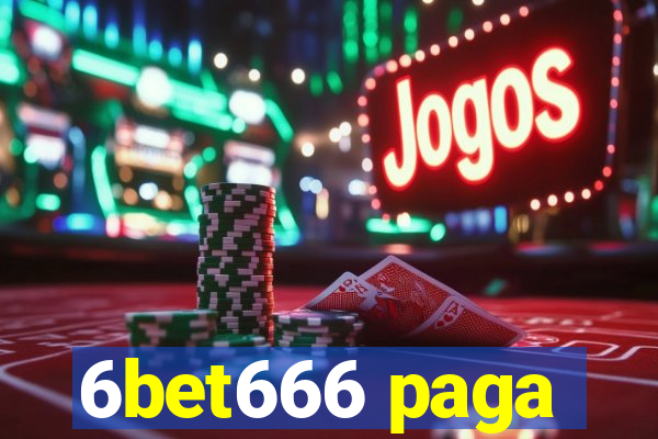 6bet666 paga